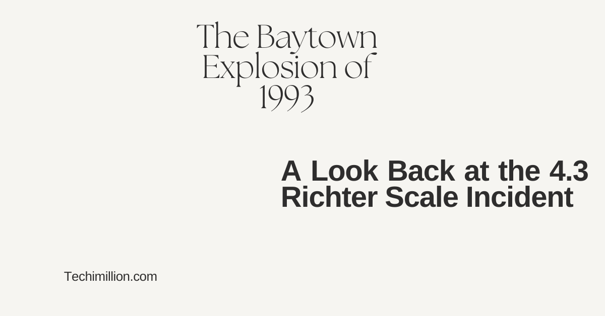 The Baytown Explosion of 1993