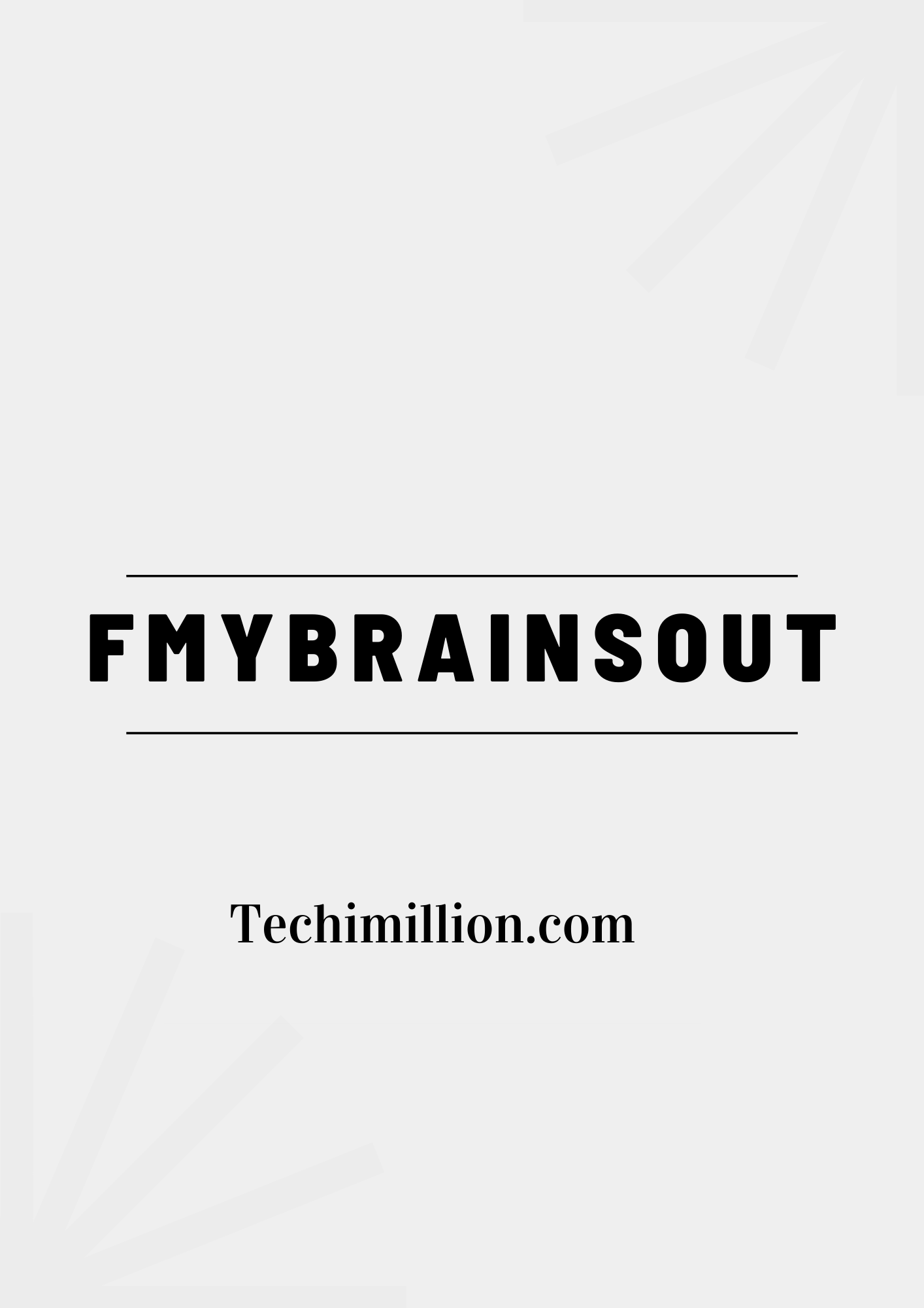 Fmybrainsout